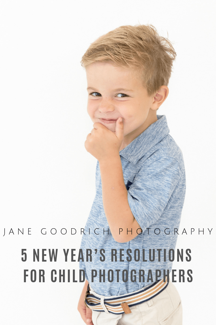 5 NEW YEAR’S RESOLUTIONS FOR CHILD PHOTOGRAPHERS