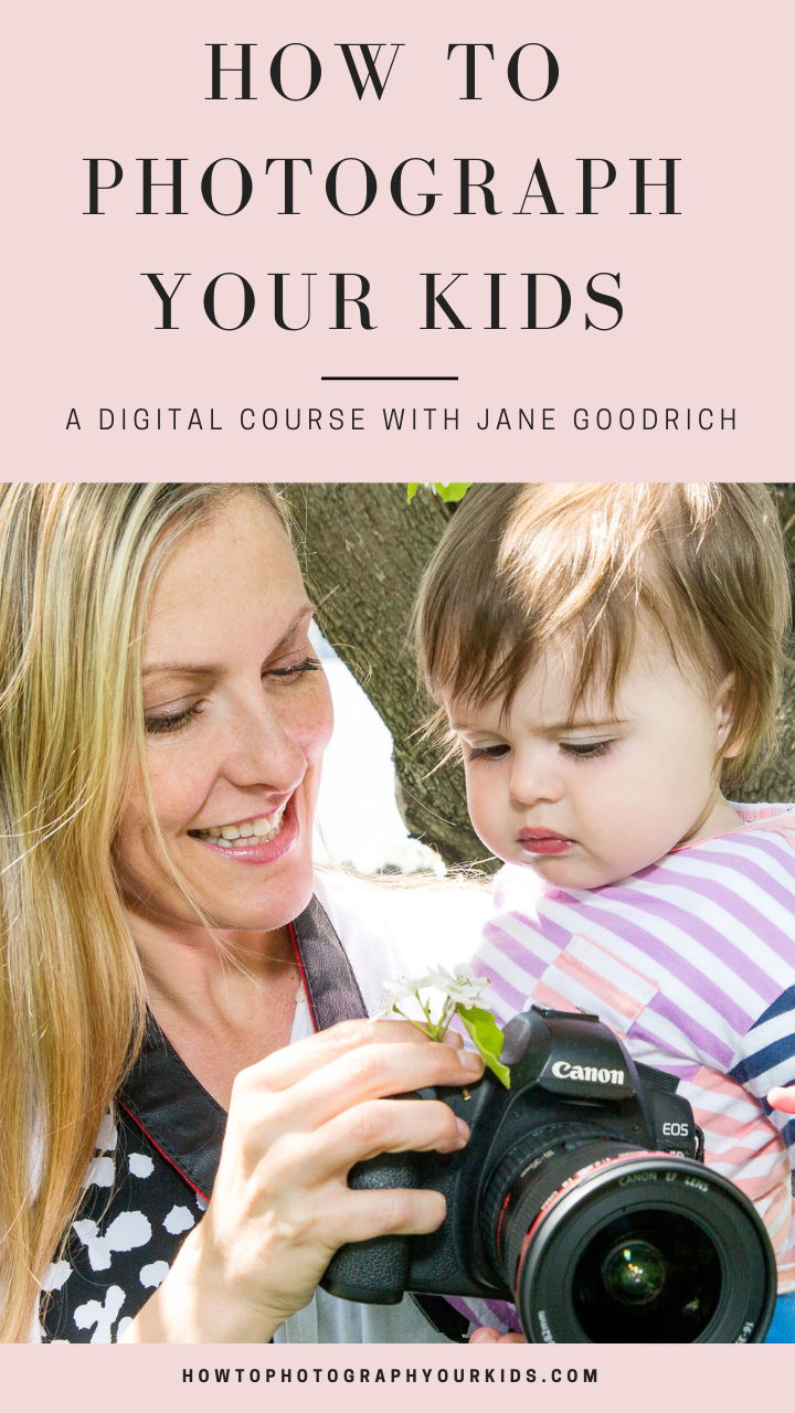 how to photograph your kids digital course with Jane Goodrich