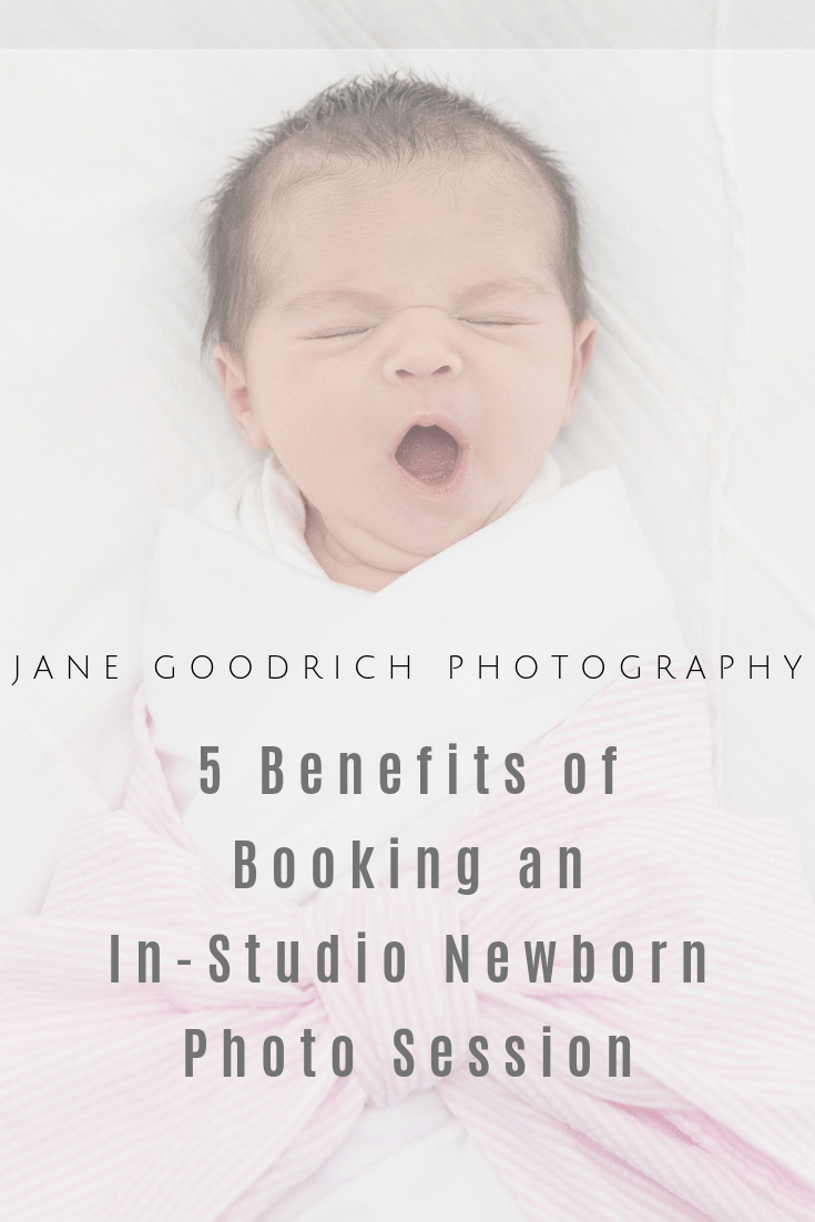 Pinterest image for 5 Benefits of booking an in-studio newborn session