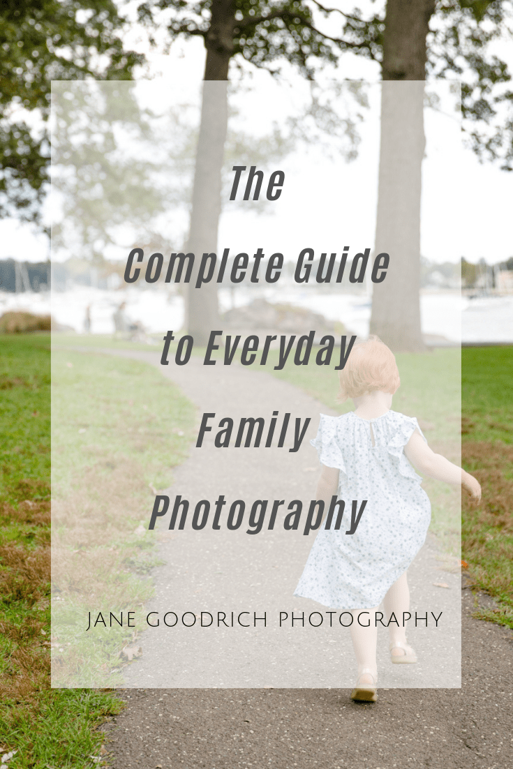 The Complete Guide to Family Photography by Larchmont Family and newborn Photographer Jane Goodrich